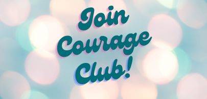 Join Courage Club!